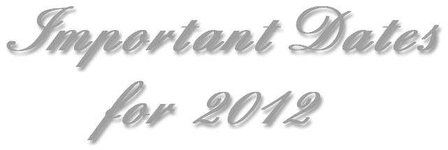 Important Dates for 2012