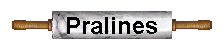 Pralines